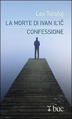 Cover La morte di Ivan Il'ic. ­Confessione. (eBook, ePUB)