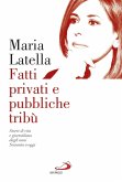 Fatti privati e pubbliche tribù (eBook, ePUB) Fatti privati e pubbliche tribù (eBook, ePUB)