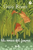 Gli amici del fiume (eBook, ePUB)