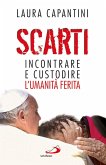 Scarti. Incontrare e custodire l'umanità ferita (eBook, ePUB)