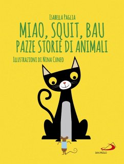 Miao, squit, bau (eBook, ePUB) - Paglia, Isabella
