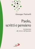 Paolo, scritti e pensiero. Introduzione alle lettere dell'Apostolo (eBook, ePUB)