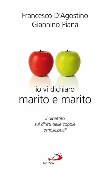 Io vi dichiaro marito e marito. Il dibattito sui diritti delle coppie omosessuali (eBook, ePUB)