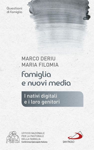 Famiglia e nuovi media. I nativi digitali e i loro genitori (eBook, ePUB) Famiglia e nuovi media. I nativi digitali e i loro genitori (eBook, ePUB)