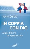 In coppia con Dio. Pagine bibliche da leggere in due (eBook, ePUB) In coppia con Dio. Pagine bibliche da leggere in due (eBook, ePUB)