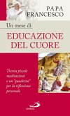Un mese di educazione del cuore (eBook, ePUB)