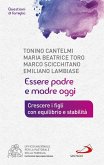 Essere padre e madre oggi. Crescere i figli con equilibrio e stabilità (eBook, ePUB) Essere padre e madre oggi. Crescere i figli con equilibrio e stabilità (eBook, ePUB)