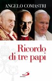 Ricordo di tre papi (eBook, ePUB) Ricordo di tre papi (eBook, ePUB)