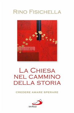 Cover La Chiesa nel cammino della storia. Credere, amare, sperare (eBook, ePUB)