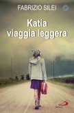 Katia viaggia leggera (eBook, ePUB) Katia viaggia leggera (eBook, ePUB)
