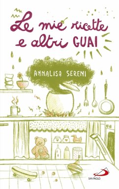 Cover Le mie ricette e altri guai (eBook, ePUB)