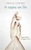 In coppia con Dio. Pagine bibliche da leggere in due (eBook, ePUB)