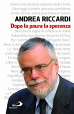 Dopo la paura la speranza (eBook, ePUB) Dopo la paura la speranza (eBook, ePUB)