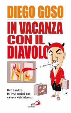Cover In vacanza con il diavolo (giro turistico fra i vizi capitali con camera vista inferno...) (eBook, ePUB)