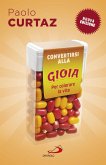 Convertirsi alla gioia (eBook, ePUB) Convertirsi alla gioia (eBook, ePUB)