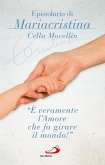 «È veramente l'amore che fa girare il mondo». Epistolario di Mariacristina Cella Mocellin (eBook, ePUB) «È veramente l'amore che fa girare il mondo». Epistolario di Mariacristina Cella Mocellin (eBook, ePUB)