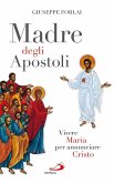 Madre degli Apostoli. Vivere Maria per annunciare Cristo (eBook, ePUB)