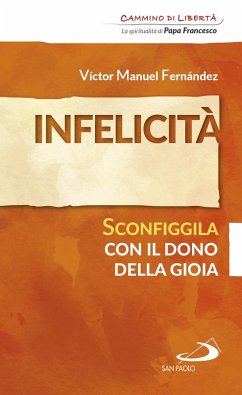 Cover Infelicità. Sconfiggila con il dono della gioia (eBook, ePUB)