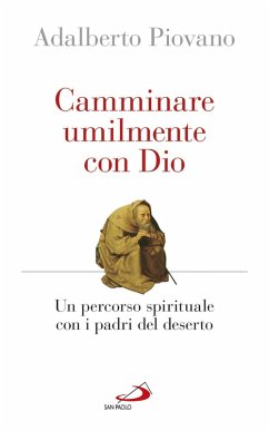 Cover Camminare umilmente con Dio. Un percorso spirituale con i padri del deserto (eBook, ePUB)