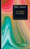 La paura di amare. Quattro meditazioni sul valore della famiglia (eBook, ePUB)