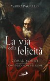 La via della felicità (eBook, ePUB)