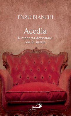 Acedia. Il rapporto deformato con lo spazio (eBook, ePUB) - Bianchi, Enzo