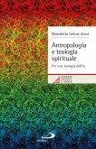 Antropologia e teologia spirituale. Per una teologia dell'io (eBook, ePUB)