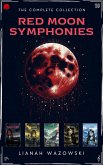Red Moon Symphonies: Nineteen Yellow Vipers Dying Alone (eBook, ePUB) Red Moon Symphonies: Nineteen Yellow Vipers Dying Alone (eBook, ePUB)