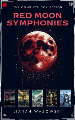 Red Moon Symphonies: Nineteen Yellow Vipers Dying Alone (eBook, ePUB) - Wazowski, Lianah