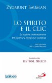 Lo Spirito e il clic. La società contemporanea tra frenesia e bisogno di speranza (eBook, ePUB)