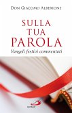Sulla tua Parola. Vangeli festivi commentati (eBook, ePUB)