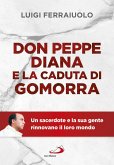 Don Peppe Diana e la caduta di Gomorra (eBook, ePUB)