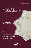 Giulia. La bellezza, l'amore e il vino della marchesa di Barolo (eBook, ePUB)