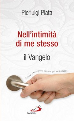 Nell'intimità di me stesso. Il Vangelo (eBook, ePUB) Cover Nell'intimità di me stesso. Il Vangelo (eBook, ePUB)