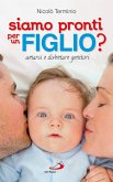 Siamo pronti per un figlio? Amarsi e diventare genitori (eBook, ePUB)