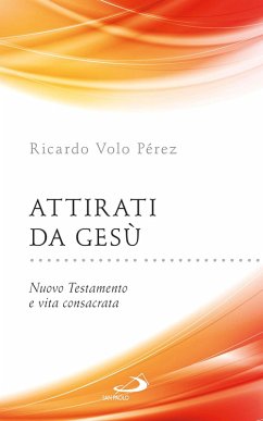 Cover Attirati da Gesù. Nuovo Testamento e vita consacrata (eBook, ePUB)
