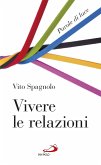 Vivere le relazioni. Parole di luce (eBook, ePUB) Vivere le relazioni. Parole di luce (eBook, ePUB)
