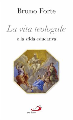La vita teologale e la sfida educativa (eBook, ePUB) - Forte, Bruno