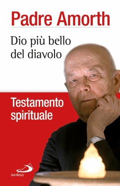 Dio più bello del diavolo. Testamento spirituale (eBook, ePUB) - Amorth, Gabriele