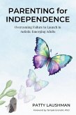 Parenting for Independence (eBook, ePUB) Parenting for Independence (eBook, ePUB)