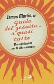Guida del gesuita... a quasi tutto (eBook, ePUB) Guida del gesuita... a quasi tutto (eBook, ePUB)