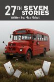 27th Seven Stories (Seven Sories, #27) (eBook, ePUB) 27th Seven Stories (Seven Sories, #27) (eBook, ePUB)