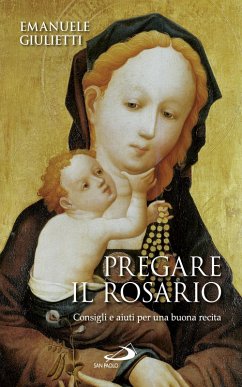 Pregare il rosario. Consigli e aiuti per una buona recita (eBook, ePUB) - Giulietti, Emanuele