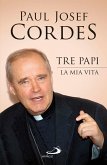 Tre Papi. La mia vita (eBook, ePUB)