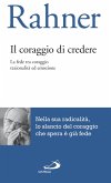 Il coraggio di credere. La fede tra coraggio, razionalità ed emozione (eBook, ePUB) Il coraggio di credere. La fede tra coraggio, razionalità ed emozione (eBook, ePUB)
