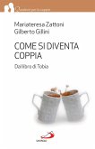 Come si diventa coppia. Dal libro di Tobia (eBook, ePUB)