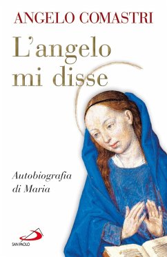 Cover L'Angelo mi disse. Autobiografia di Maria (eBook, ePUB)