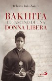 Bakhita, il fascino di una donna libera (eBook, ePUB)
