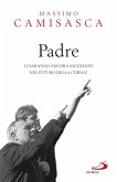 Padre. Ci saranno ancora sacerdoti nel futuro della Chiesa? (eBook, ePUB)