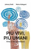 Più vivi, più umani (eBook, ePUB)